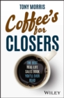 Coffee's for Closers : The Best Real Life Sales Book You'll Ever Read - eBook