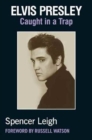Elvis Presley : Caught in a Trap - Book
