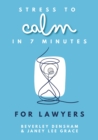 Stress to Calm in 7 Minutes for Lawyers - eBook