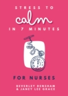 Stress to Calm in 7 Minutes for Nurses - eBook