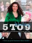 Working 5 to 9 : How to start a successful business in your spare time - eBook