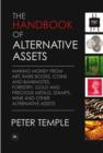 The Handbook of Alternative Assets : Making money from art, rare books, coins and banknotes, forestry, gold and precious metals, stamps, wine and other alternative assets - eBook