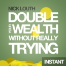 How to Double your Wealth Every 10 Years (Without Really Trying) - eBook