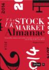 The UK Stock Market Almanac 2014 : Seasonality analysis and studies of market anomalies to give you an edge in the year ahead - eBook