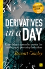 Derivatives in a Day : Everything you need to master the mathematics powering derivatives - eBook
