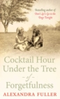 Cocktail Hour Under the Tree of Forgetfulness - eBook