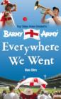 Everywhere We Went : Top Tales from Cricket's Barmy Army - eBook