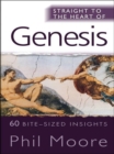 Straight to the Heart of Genesis : 60 bite-sized insights - eBook