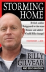 Storming Home : British soldier, bodyguard to the stars, boozer and addict - could Billy - eBook