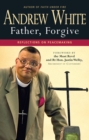 Father, Forgive : Reflections on peacemaking - eBook