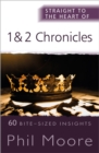 Straight to the Heart of 1 and 2 Chronicles : 60 Bite-Sized Insights - Book