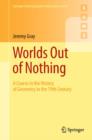 Worlds Out of Nothing : A Course in the History of Geometry in the 19th Century - eBook