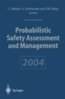 Probabilistic Safety Assessment and Management : PSAM 7 - ESREL '04 June 14-18, 2004, Berlin, Germany, Volume 6 - eBook