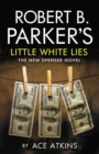 Robert B. Parker's Little White Lies - Book
