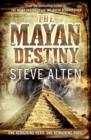 The Mayan Destiny : Book Three of The Mayan Trilogy - eBook