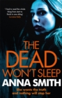 The Dead Won't Sleep : a nailbiting thriller you won't be able to put down! - Book