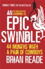 An Epic Swindle : 44 Months with a Pair of Cowboys - Book