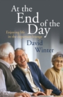 At the End of the Day : Enjoying Life in the Departure Lounge - Book