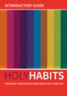 Holy Habits: Introductory Guide : Missional discipleship resources for churches - Book