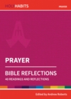 Holy Habits Bible Reflections: Prayer : 40 readings and reflections - Book
