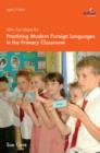 100+ Fun Ideas for Practising Modern Foreign Languages in the Primary Classroom - eBook