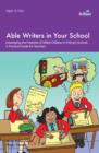 Able Writers in your School : Developing the Potential of Gifted Children in Primary Schools. A Practical Guide for Teachers - eBook