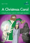A Christmas Carol: A Graphic Revision Guide for GCSE English Literature : A Graphic Revision Guide for GCSE English Literature - Book