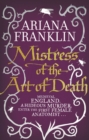 Mistress Of The Art Of Death : Mistress of the Art of Death, Adelia Aguilar series 1 - Book
