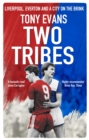 Two Tribes : Liverpool, Everton and a City on the Brink - Book