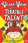 Vulgar the Viking and the Terrible Talent Show - eBook