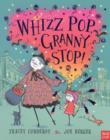 Whizz! Pop! Granny, Stop! - Book
