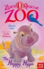 Zoe's Rescue Zoo: The Happy Hippo - Book