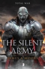 The Silent Army : Book IV of The Seven Forges - Book