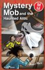 Mystery Mob and the Haunted Attic - eBook