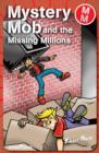Mystery Mob and the Missing Millions - eBook