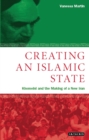 Creating an Islamic State : Khomeini and the Making of a New Iran - eBook