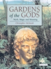 Gardens of the Gods : Myth, Magic and Meaning - eBook