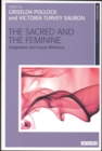 The Sacred and the Feminine : Imagination and Sexual Difference - eBook