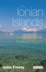The Ionian Islands : Corfu, Cephalonia, Ithaka and Beyond - eBook