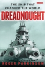 Dreadnought : The Ship That Changed the World - eBook