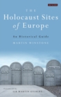 The Holocaust Sites of Europe : An Historical Guide - eBook