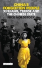 China's Forgotten People : Xinjiang, Terror and the Chinese State - eBook
