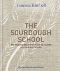 The Sourdough School : The ground-breaking guide to making gut-friendly bread - eBook