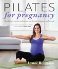 Pilates for Pregnancy : The ultimate exercise guide to see you through pregnancy and beyond - eBook