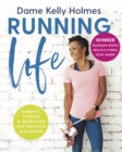 Running Life : Mindset, fitness & nutrition for positive wellbeing - eBook