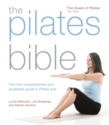 The Pilates Bible : The most comprehensive and accessible guide to Pilates ever - Book