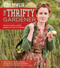 The Thrifty Gardener: How to create a stylish garden for next to nothing - eBook