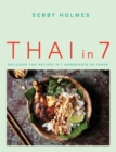 Thai in 7 : Delicious Thai recipes in 7 ingredients or fewer - Book