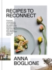 Recipes to Reconnect : Food and conversations to re-establish the relationship between nature, food and self - Book