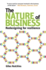 The Nature of Business : Redesigning for Resilience - Book